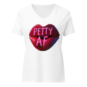 DUO MODERN "PETTY AF" Women's Relaxed V-neck T-shirt